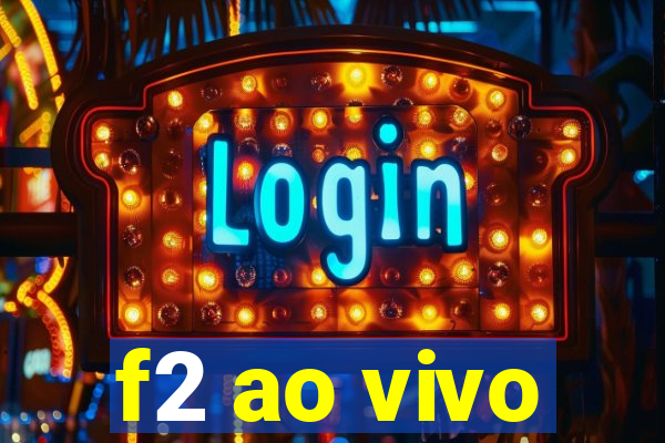 f2 ao vivo